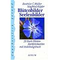 Bl�tenbilder Seelenbilder: 39 Bach-Bl�ten-Farbfotokarten mit Anleitungsbuch
