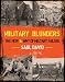 Military Blunders: The How and Why of Military Failure