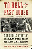 Produkt-Bild: (TO HELL ON A FAST HORSE: THE UNTOLD STORY OF BILLY THE KID AND PAT GARRETT ) By Gardner, Mark Lee (Author) Paperback Published on (02, 2011)
