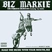 Make the Music with Your Mouth, Biz