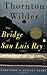 The Bridge of San Luis Rey (Perennial Classics)
