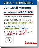 Von Null Ahnung zu etwas Arabisch - Vera F. Birkenbihl