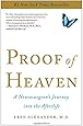 Proof of Heaven: A Neurosurgeon's Journey into the Afterlife