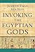 Invoking the Egyptian Gods