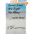 Seven Exes Are Eight Too Many Best Prices