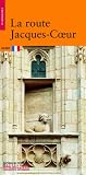 La route Jacques-Coeur