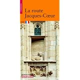 La route Jacques-Coeurpar Jean-Yves Ribault