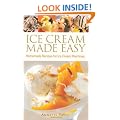 Ice Cream Made Easy: Homemade Recipes for Ice Cream Machines