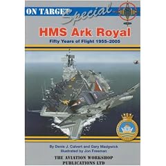 HMS Ark Royal: 50 Years of Flight 1955 - 2005 (On Target Special)