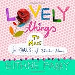 Fashion Treaty: Lovely Things to Make for Girls of Slender Means
