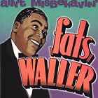 Ain't Misbehavin by  Fats Waller 