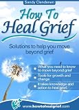 How To Heal Grief