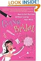Going Bridal: How to Get Married Without Losing Your Mind