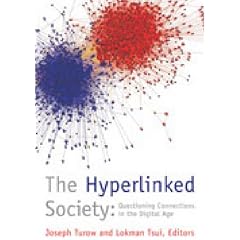 The Hyperlinked Society: Questioning Connections in the Digital Age