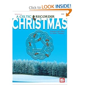 Mel Bay presetns A Celtic Recorder Christmas James Tanguay