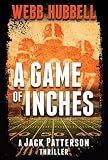 A Game of Inches: A Jack Patterson Thriller