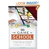 The Game of School: Why We All Play It, How It Hurts Kids,and What It Will Take to Change It