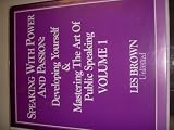 Speaking with power and passion: developing yourself and mastering the art of public speaking Volume 1 (1)