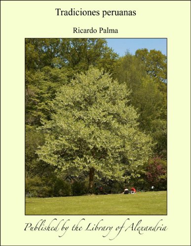 Tradiciones peruanas (Spanish Edition)