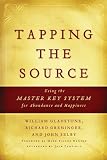 Tapping the Source: Using the Master Key System for Abundance and Happiness