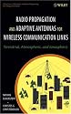 Radio Propagation and Adaptive Antennas for Wireless Communication Links: Terrestrial, Atmospheric and Ionospheric (Wiley Series in Microwave and Optical Engineering)