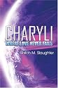 Charyli, Where Love Never Fails