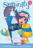 Serenity--Snow Biz (Serenity)