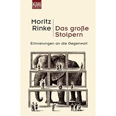 Das gro�e Stolpern: Erinnerungen an die Gegenwart