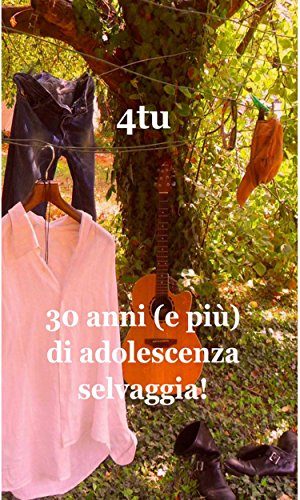 30 anni (e più) di adolescenza selvaggia (Miscellanea) (Italian Edition)