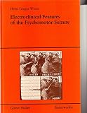 Electroclinical features of the psychomotor seizure : a stereoelectroencephalographic study of ictal symptoms and chronotopographical seizure patterns including clinical effects of intracerebral stimu