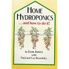 Home Hydroponics And How To Do It! by Lem Jones