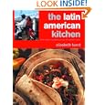 The Latin American Kitchen: A Book of Essential Ingredients with Over 200 Authentic Recipes by Elisabeth Luard and Francine Lawrence