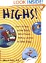 Highs! Over 150 Ways to Feel Really, Really Good....Without Alcohol or Other Drugs