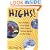 Highs! Over 150 Ways to Feel Really, Really Good....Without Alcohol or Other Drugs