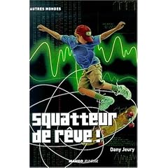 Squatteur de r�ve!