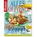 Alles �ber Oliven�l: 50 mediterrane Rezepte. Alle einfach nachzukochen (Feinschmecker Bookazines)