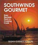 Review Bristol Fashion Publications  / Southwinds Gourmet * Easy Recipes From A Cruising Cook