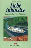 Liebe inklusive - Zu zweit allein zum Mittelmeer. - Christel R&uuml;rup