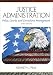 Justice Administration: Police, Courts, and Corrections Management (3rd Edition)
