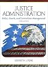 Justice Administration: Police, Courts, and Corrections Management (3rd Edition)