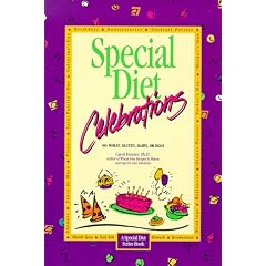 Special Diet Celebrations: Without Wheat, Gluten, Dairy, Eggs, or Sugar (Fenster, Carol Lee. Special Diet Series.)