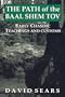 Path of the Baal Shem Tov: Early Chasidic Teachings and Customs
