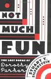 Not Much Fun: The Lost Poems of Dorothy Parker