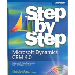 Microsoft® Dynamics(TM) CRM 4.0 Step by Step