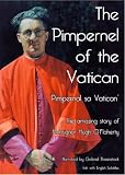 Pimpernel of the Vatican: The Amazing Story of Monsignor Hugh OFlaherty [DVD]