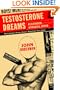 Testosterone Dreams: Rejuvenation, Aphrodisia, Doping