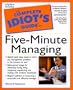 The Complete Idiot's Guide to Five-Minute Managing