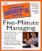 The Complete Idiot's Guide to Five-Minute Managing