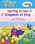 Word Family Tales -Ing: Spring in the Kingdom of Ying