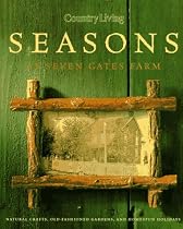 Country Living Seasons at Seven Gates Farm